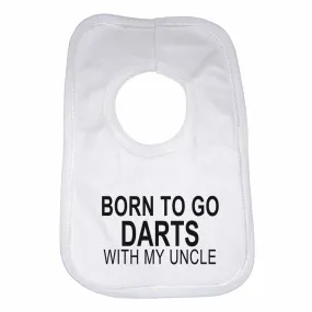 Born to Go Darts with My Uncle Boys Girls Baby Bibs